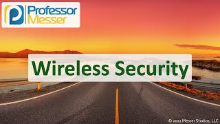 Wireless Security - N10-008 CompTIA Network+ : 4.3