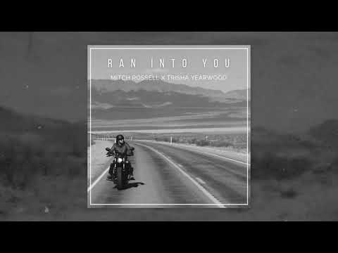 Mitch Rossell and Trisha Yearwood - Ran Into You (Official Audio)