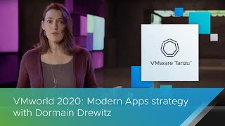 VMworld 2020: Modern Apps strategy with Dormain Drewitz