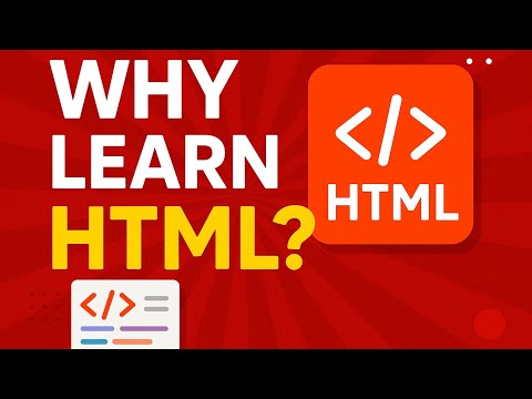 Why Learn HTML?