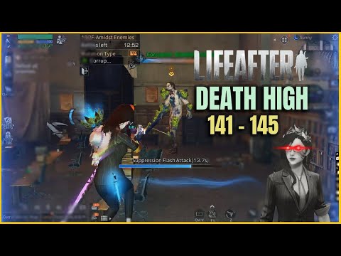 [Lifeafter] Death - High ( 141 - 145 ) Season 21 | Rifleman | Daliy