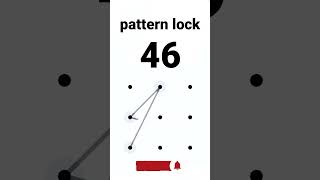best number pattern lock.... 46