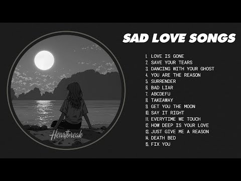 Slowed Sad Songs (𝙨𝙡𝙤𝙬𝙚𝙙 + 𝙧𝙚𝙫𝙚𝙧𝙗) - sad songs that will make you cry instantly #heartbreak