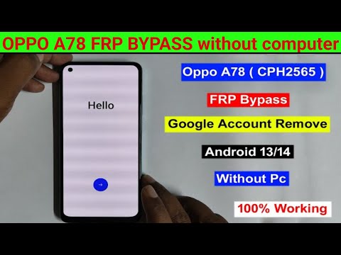 Oppo a78 Frp bypass without computer, google account bypass 