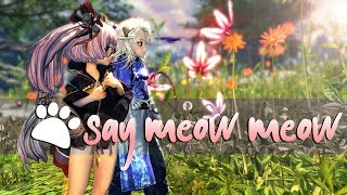 Blade & Soul - 🐱Say Meow Meow🐱 - Lyn Dance [MV] HD 4K