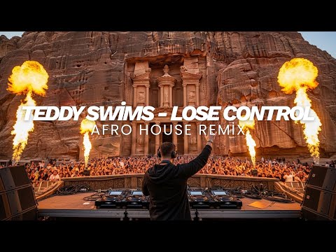 Teddy Swims - Lose Control | Afro House Remix