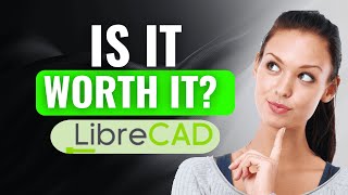 LibreCAD Review | (2025) Is This Free 2-D CAD Software Actually Good? My Experience After Testing