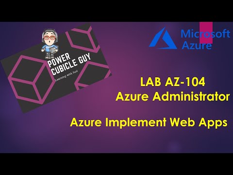 AZ-104 Azure Administrator: Implement Web Apps!