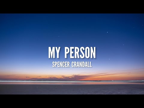 Spencer Crandall - My Person (Lyrics)