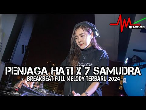 DJ Penjaga Hati X 7 Samudera Breakbeat Full Melody Terbaru 2024 ( DJ ASAHAN )