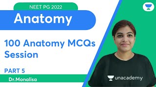 100 Anatomy MCQs Session | PART 5 |  NEET PG   | Dr.Monalisa- | Let's Crack NEET PG