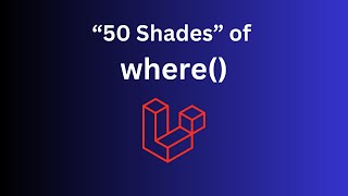 Eloquent where(): 6 "Tricks" You May Not Know