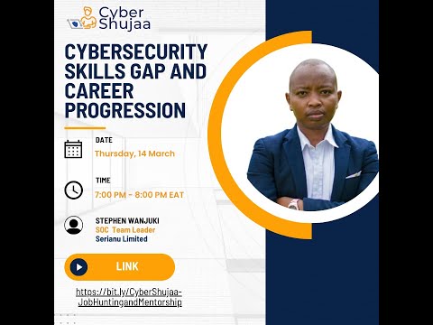 Cybersecurity Skills Gap and Career Progression with Stephen Wanjuki