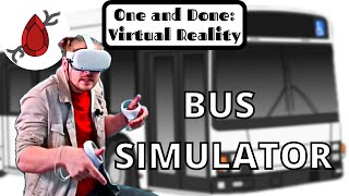 One and Done VR: Bus Simulator