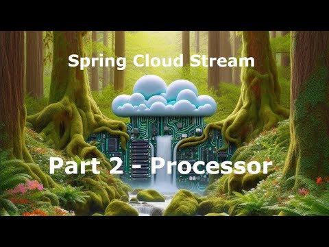 Spring Cloud Stream with Spring Boot 3 Tutorial Part 2  - Processor