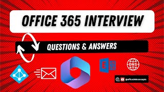 Office 365 Interview Questions and Answers | Microsoft 365 Interview Questions and Answers