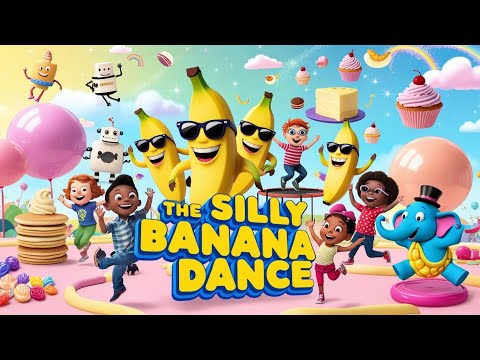 🎵 The Silly Banana Dance 🎵 | Poem for kids | Rhythmic Song, Children's Music, Kids Rhythm & Poems
