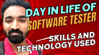A Day In Life Of A Software Tester | Software Tester Daily Work Routine