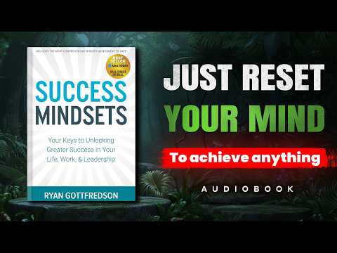 Stop Trying to Change Your Habits, Fix This First | Success Mindsets by Ryan Gottfredson (Audiobook)