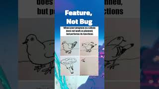 Feature Not Bug #shorts