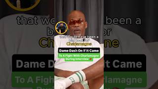 Dame Dash On If It Came Down To A Fight With Charlamagne During Their Interview 🥊 @CamCaponeNews