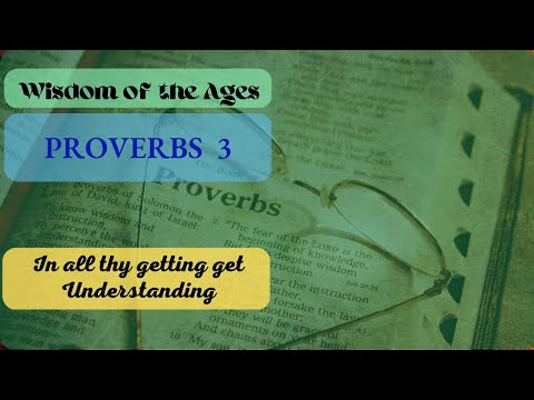 Wisdom of the Ages - Proverbs 3
