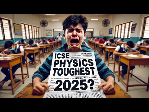 ICSE PHYSICS 2025 – TOUGHEST PAPER EVER? 🚨 Most Expected Questions Revealed!