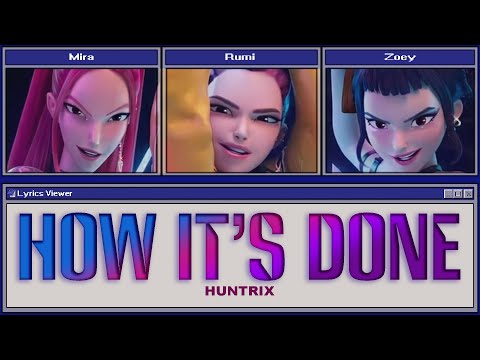 Huntrix (Kpop Demon Hunters) 'HOW IT'S DONE' (Color Coded Lyrics)
