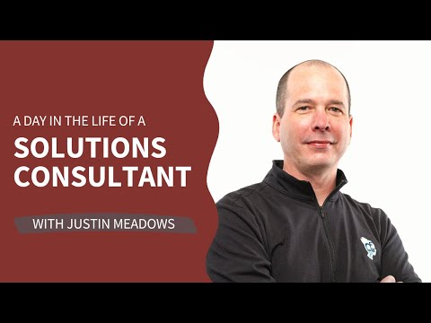 A Day in the Life of a Solutions Consultant