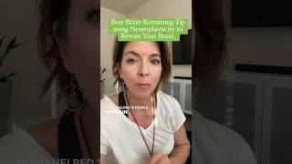Best Brain Retraining Tip using Neuroplasticity to Rewire Your Brain