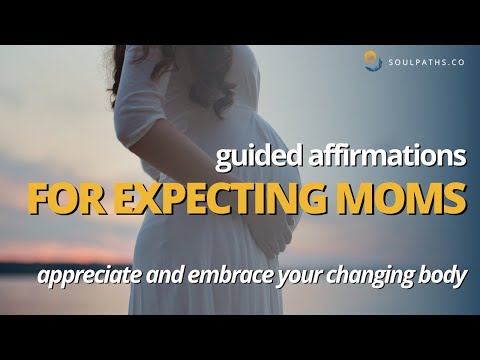 Guided affirmations for expecting moms | release guilt and judgement | learn to love your body