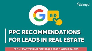 How to Get More Leads with These PPC Recommendations  - Wholesale Software for Investors 2022