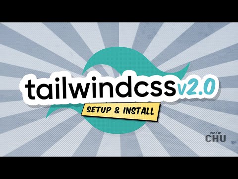 Tailwind CSS v2.0 | Setup and Install