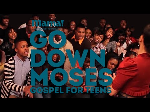 "Go Down Moses" Performed by Gospel for Teens