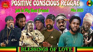Reggae Mix 2025! Conscious Reggae Mix Ft. Chronixx, Luciano, Sizzla, Richie Spice,Chezidek,Jah Vince
