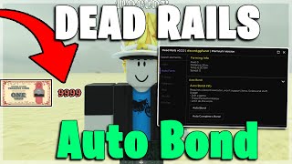 [UPDATED] Dead Rails Auto Bond Farm & Auto Win Script