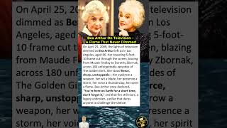 Bea Arthur On Television – A Flame That Never Dimmed