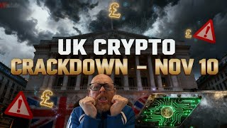 UK Crypto CRACKDOWN Begins Nov 10 – Here’s What You Need to Know!