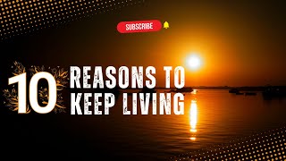 Reasons to Keep Living  Finding Joy in simple pleasures