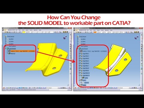 Step by step: Convert a SOLID MODEL to a workable part on CATIA!