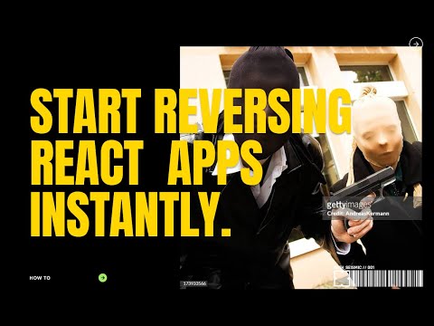 How to start reversing any React App in like 2.3 seconds