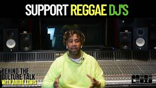 SUPPORT REGGAE DJ'S - Behind the Culture Talk with Abebe Lewis