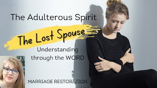 Adulterous/Strange Woman/Spirit SNARES Spouses-Divorce, separation, adultery, Marriage Restoration.