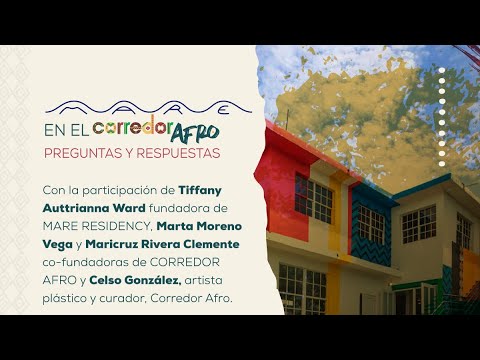 RESIDENCIA ARTÍSTICA | PREGUNTAS Y RESPUESTAS | CORREDOR AFRO y MARE RESIDENCY