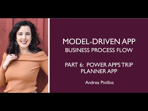 Business Process Flow | Model-Driven App | Power Apps Trip Planner - Part 6