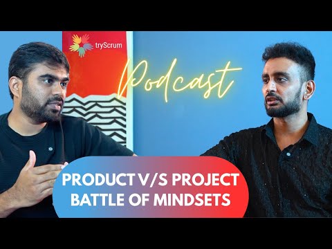 Product vs Project: Battle of Mindsets