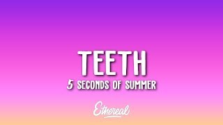 5 Seconds of Summer - Teeth (Lyrics)