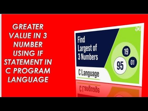 Greater Value In 3 Number Using If Statement In C Program Language