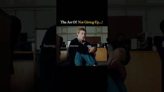 The Art of not giving up..! #enterpreneur #ceo #startup