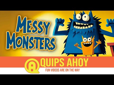 Messy Monsters! Fun Kids Song About Messy Monsters Messing Up Your Clean House.